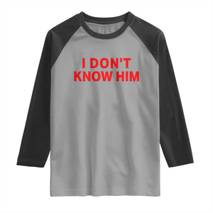 Funny Couple Matching Raglan Shirt I Don't Know Him Couples She's My Soulmate TS10 Sport Gray Black Print Your Wear