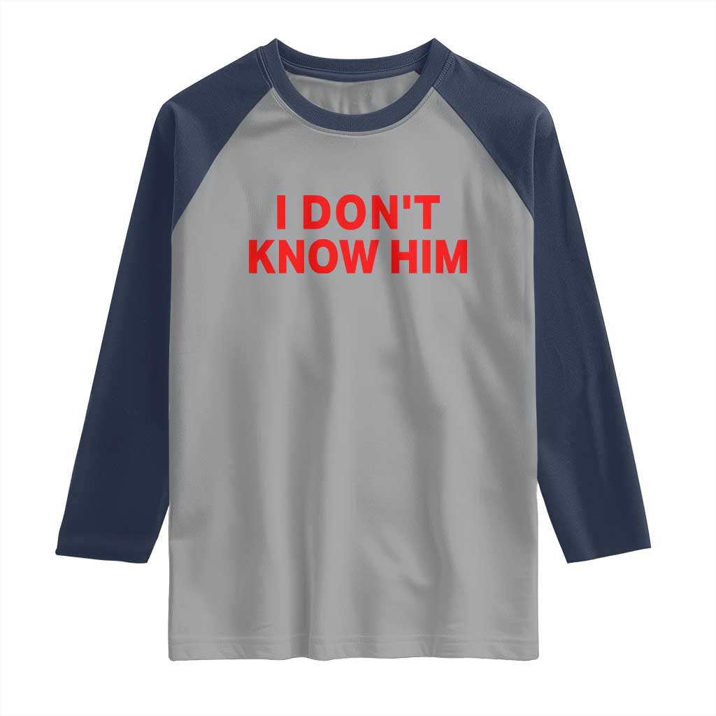 Funny Couple Matching Raglan Shirt I Don't Know Him Couples She's My Soulmate TS10 Sport Gray Navy Print Your Wear