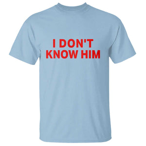 Funny Couple Matching T Shirt I Don't Know Him Couples She's My Soulmate TS10 Light Blue Print Your Wear