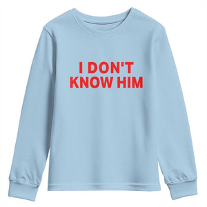 Funny Couple Matching Youth Sweatshirt I Don't Know Him Couples She's My Soulmate TS10 Light Blue Print Your Wear