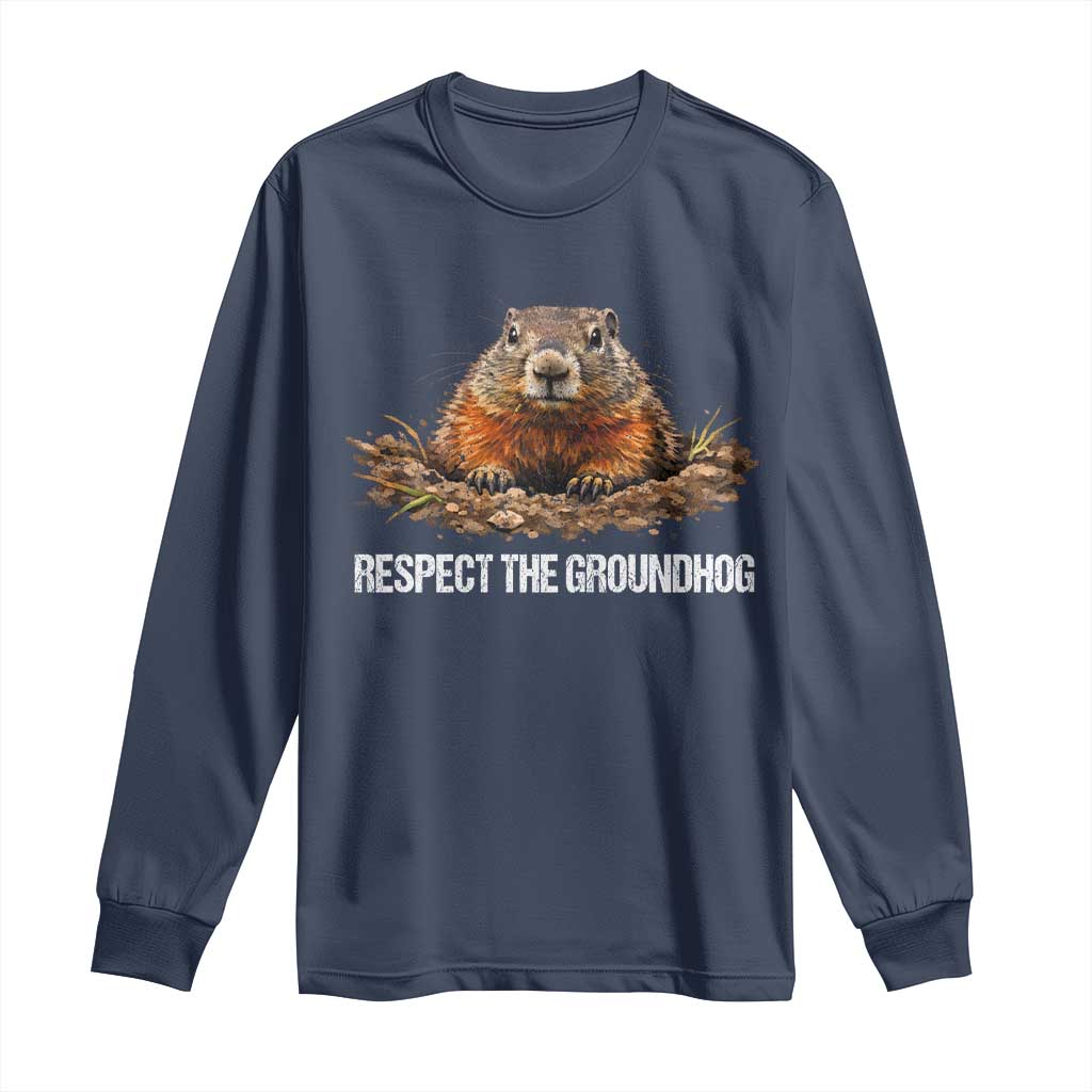 Respect The Groundhog Long Sleeve Shirt Funny Woodchuck TS10 Navy Print Your Wear