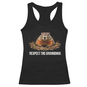 Respect The Groundhog Racerback Tank Top Funny Woodchuck TS10 Black Print Your Wear