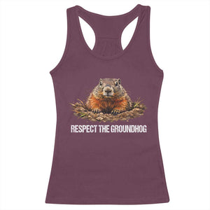 Respect The Groundhog Racerback Tank Top Funny Woodchuck TS10 Maroon Print Your Wear