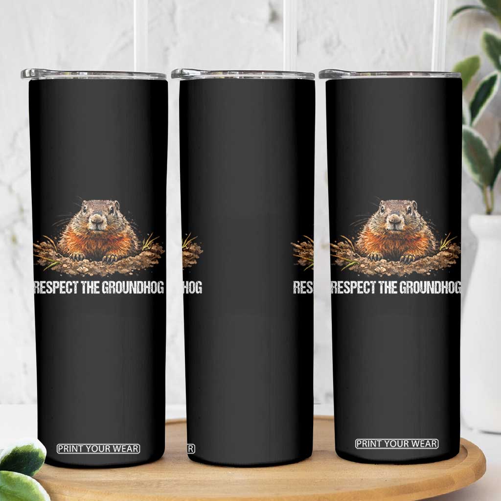 Respect The Groundhog Skinny Tumbler Funny Woodchuck TS10 Print Your Wear