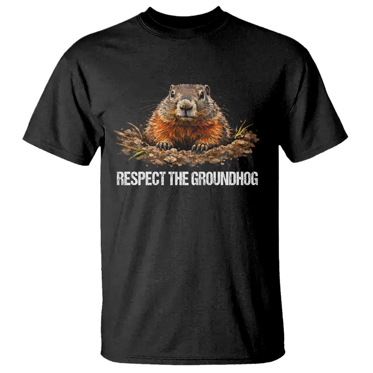 Respect The Groundhog T Shirt Funny Woodchuck TS10 Black Print Your Wear