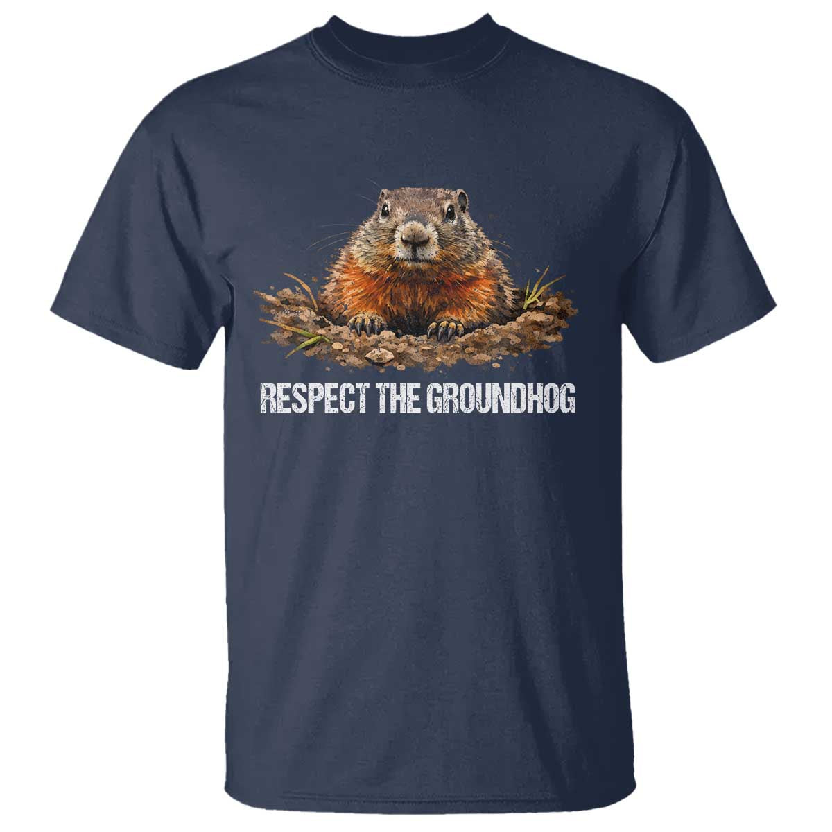 Respect The Groundhog T Shirt Funny Woodchuck TS10 Navy Print Your Wear