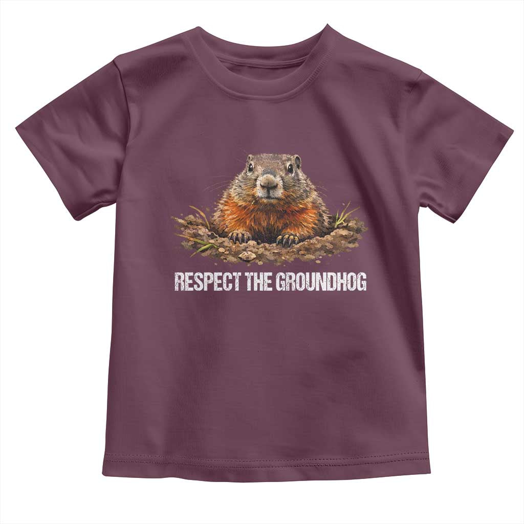 Respect The Groundhog Toddler T Shirt Funny Woodchuck TS10 Maroon Print Your Wear