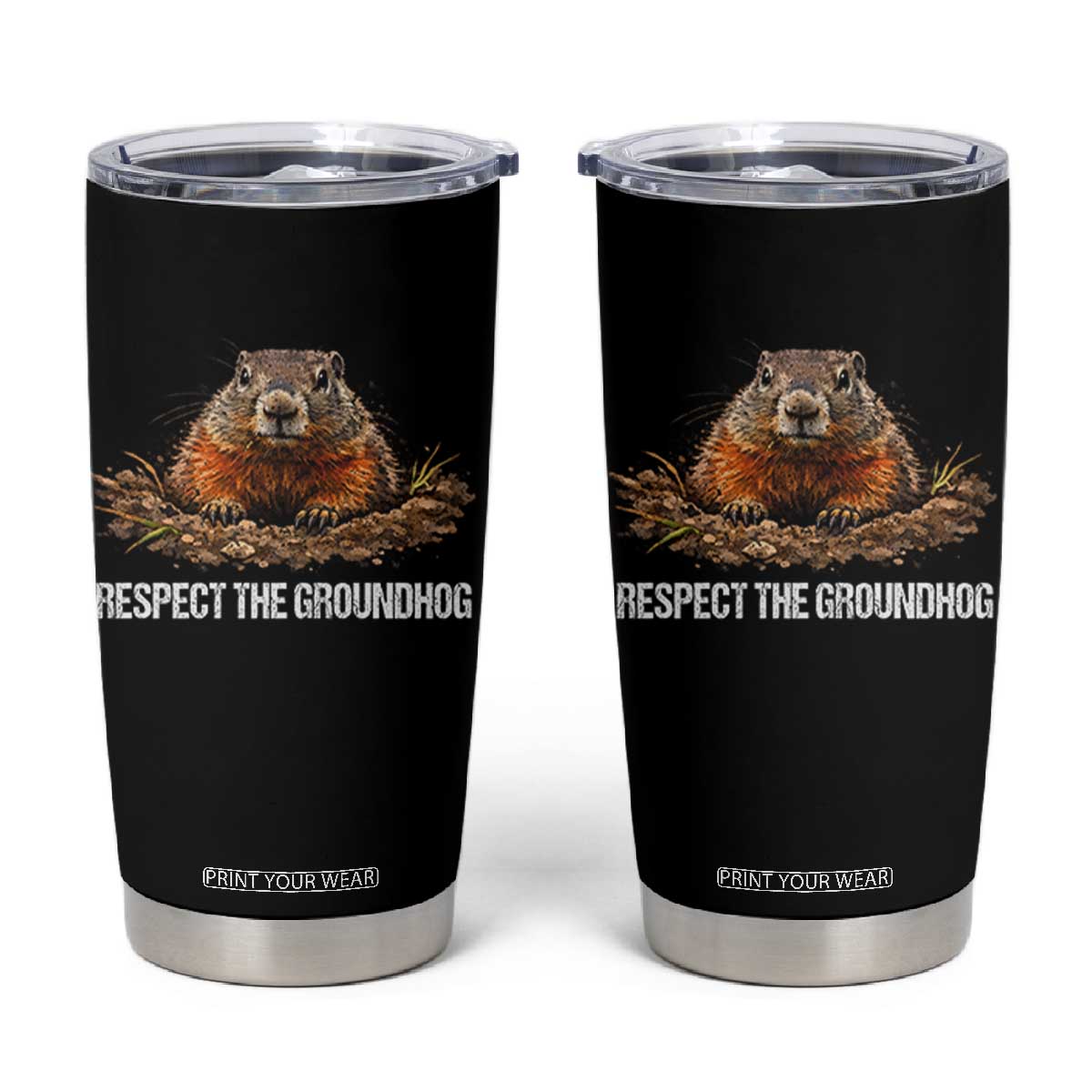 Respect The Groundhog Tumbler Cup Funny Woodchuck TS10 Black Print Your Wear