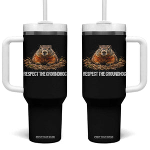 Respect The Groundhog Tumbler With Handle Funny Woodchuck TS10 One Size: 40 oz Black Print Your Wear