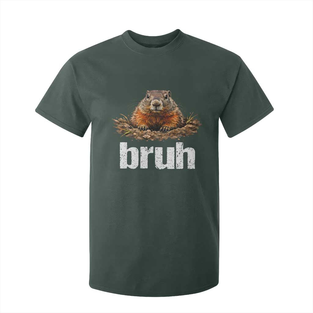 Funny Groundhog T Shirt For Kid Ground Hog Meme Lover Bruh Groundhog Day TS10 Dark Forest Green Print Your Wear