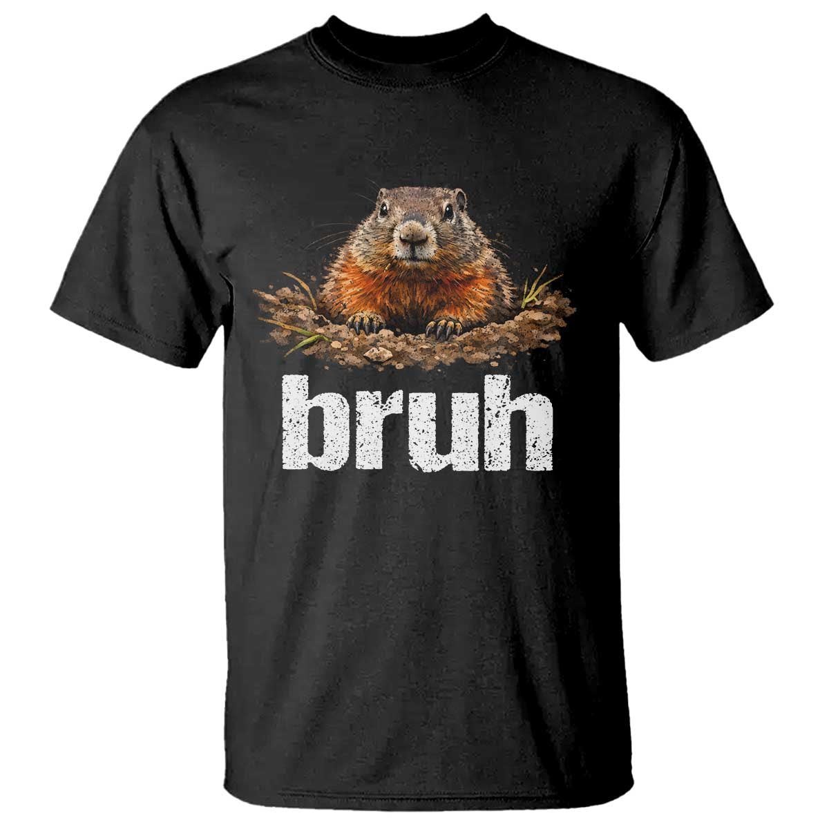Funny Groundhog T Shirt - Ground Hog Meme Lover Bruh Groundhog Day Humor Tee TS10 Black Print Your Wear