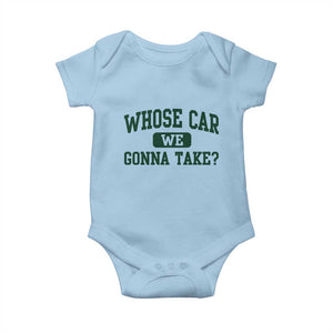 Whose Car We Gonna Take Meme Baby Onesie TS10 Light Blue Print Your Wear