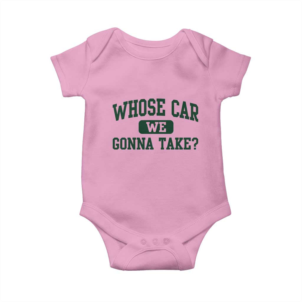 Whose Car We Gonna Take Meme Baby Onesie TS10 Light Pink Print Your Wear