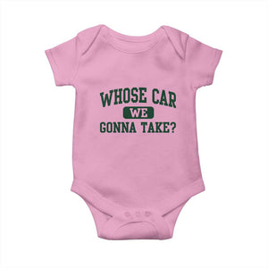 Whose Car We Gonna Take Meme Baby Onesie TS10 Light Pink Print Your Wear