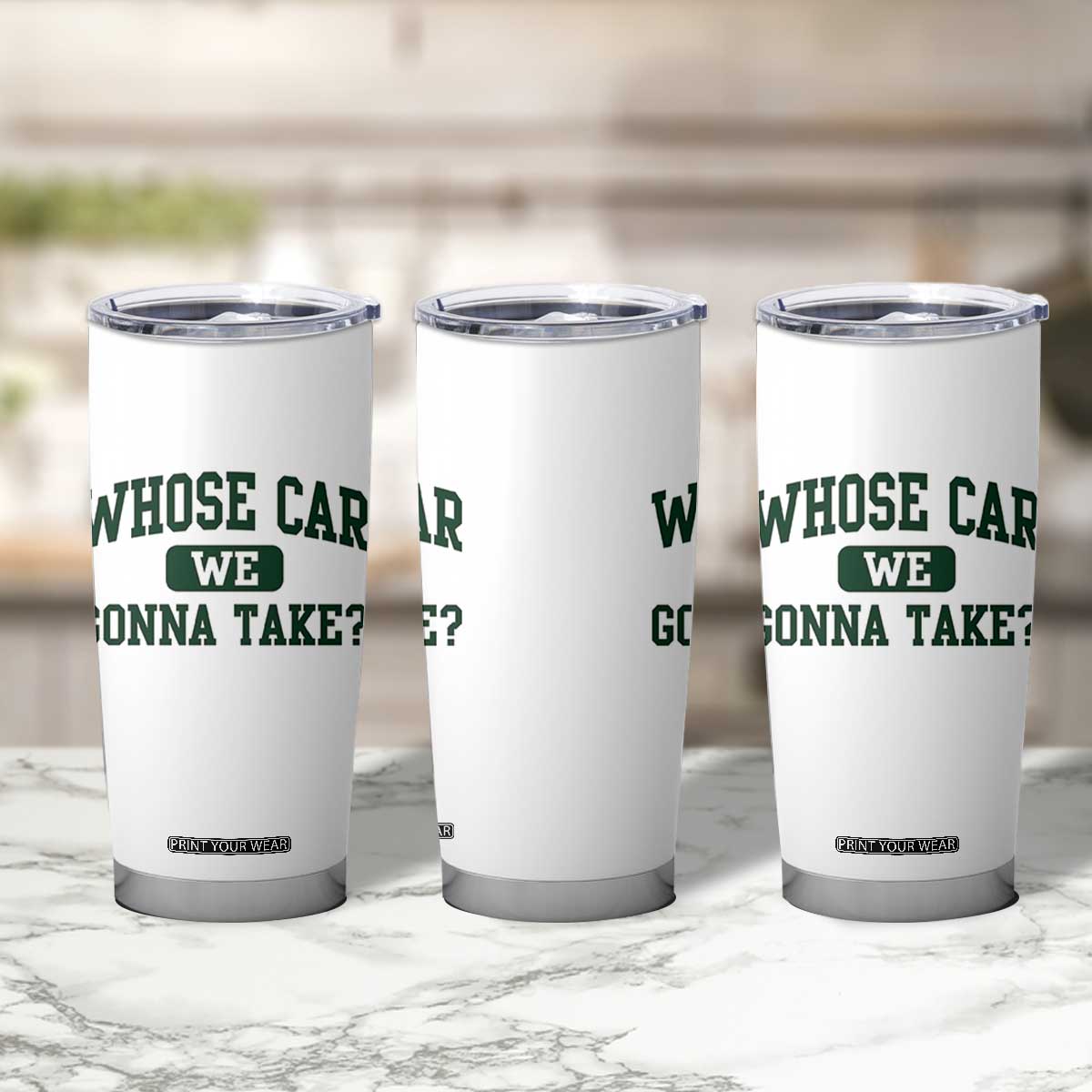 Whose Car We Gonna Take Meme Tumbler Cup TS10 Print Your Wear