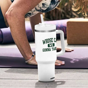 Whose Car We Gonna Take Meme Tumbler With Handle TS10 Print Your Wear