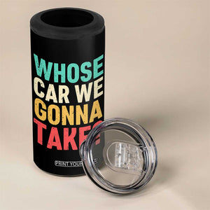 Whose Car We Gonna Take Meme Retro 4 in 1 Can Cooler Tumbler TS10 Print Your Wear
