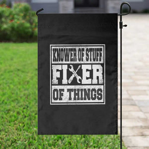 Knower Of Stuff Fixer Of Things Garden Flag Funny Handyman Dad Husband Fathers Day Gift TS10 Print Your Wear