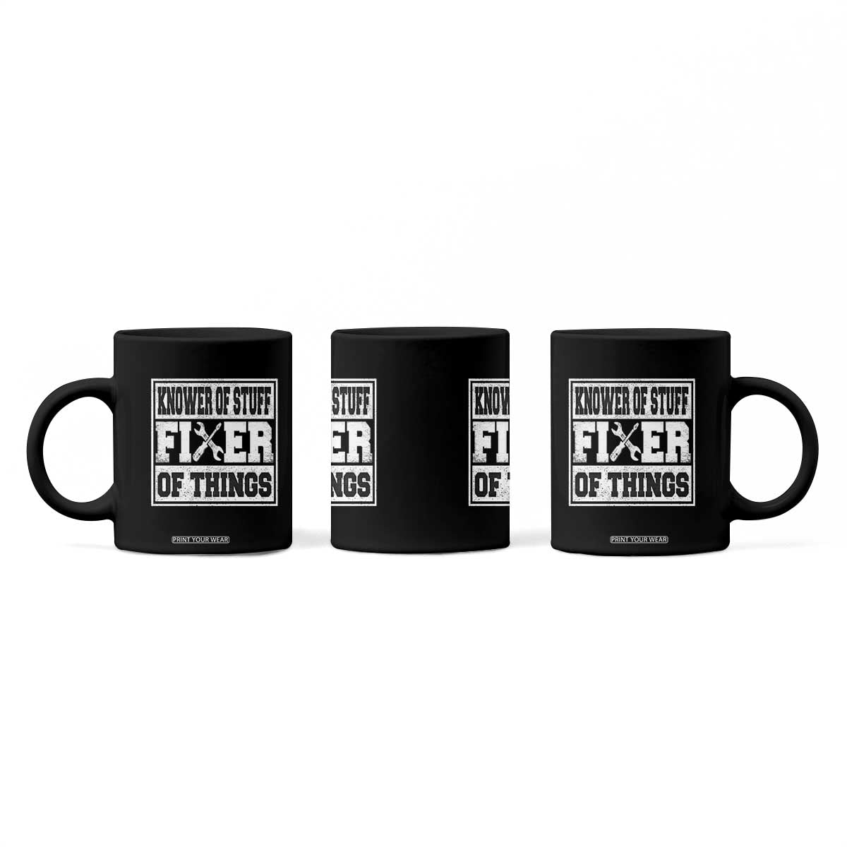 Knower Of Stuff Fixer Of Things Coffee Mug Funny Handyman Dad Husband Fathers Day Gift TS10 Print Your Wear