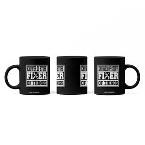 Knower Of Stuff Fixer Of Things Coffee Mug Funny Handyman Dad Husband Fathers Day Gift TS10 Print Your Wear