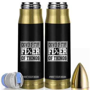 Knower Of Stuff Fixer Of Things Bullet Tumbler Funny Handyman Dad Husband Fathers Day Gift TS10 Black Print Your Wear