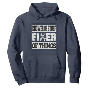 Knower Of Stuff Fixer Of Things Hoodie Funny Handyman Dad Husband Fathers Day Gift TS10 Navy Print Your Wear