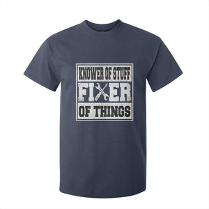Knower Of Stuff Fixer Of Things T Shirt For Kid Funny Handyman Dad Husband Fathers Day Gift TS10 Navy Print Your Wear