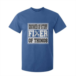 Knower Of Stuff Fixer Of Things T Shirt For Kid Funny Handyman Dad Husband Fathers Day Gift TS10 Royal Blue Print Your Wear