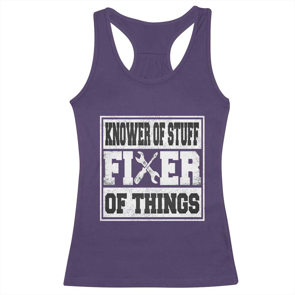 Knower Of Stuff Fixer Of Things Racerback Tank Top Funny Handyman Dad Husband Fathers Day Gift TS10 Purple Print Your Wear