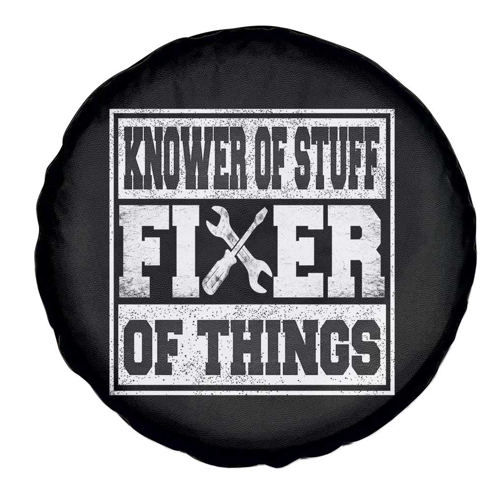 Knower Of Stuff Fixer Of Things Spare Tire Cover Funny Handyman Dad Husband Fathers Day Gift TS10 Print Your Wear