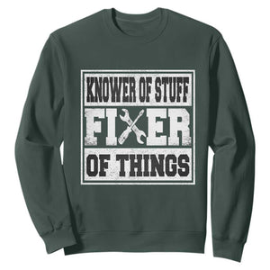 Knower Of Stuff Fixer Of Things Sweatshirt Funny Handyman Dad Husband Fathers Day Gift TS10 Dark Forest Green Print Your Wear