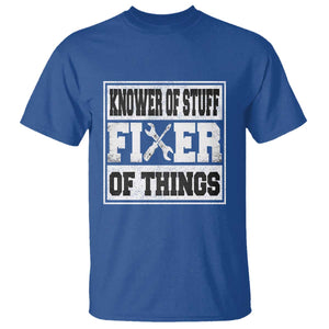 Knower Of Stuff Fixer Of Things T Shirt Funny Handyman Dad Husband Fathers Day Gift TS10 Royal Blue Print Your Wear