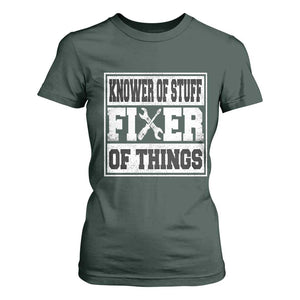 Knower Of Stuff Fixer Of Things T Shirt For Women Funny Handyman Dad Husband Fathers Day Gift TS10 Dark Forest Green Print Your Wear