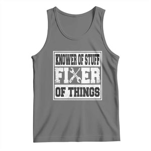 Knower Of Stuff Fixer Of Things Tank Top Funny Handyman Dad Husband Fathers Day Gift TS10 Black Heather Print Your Wear