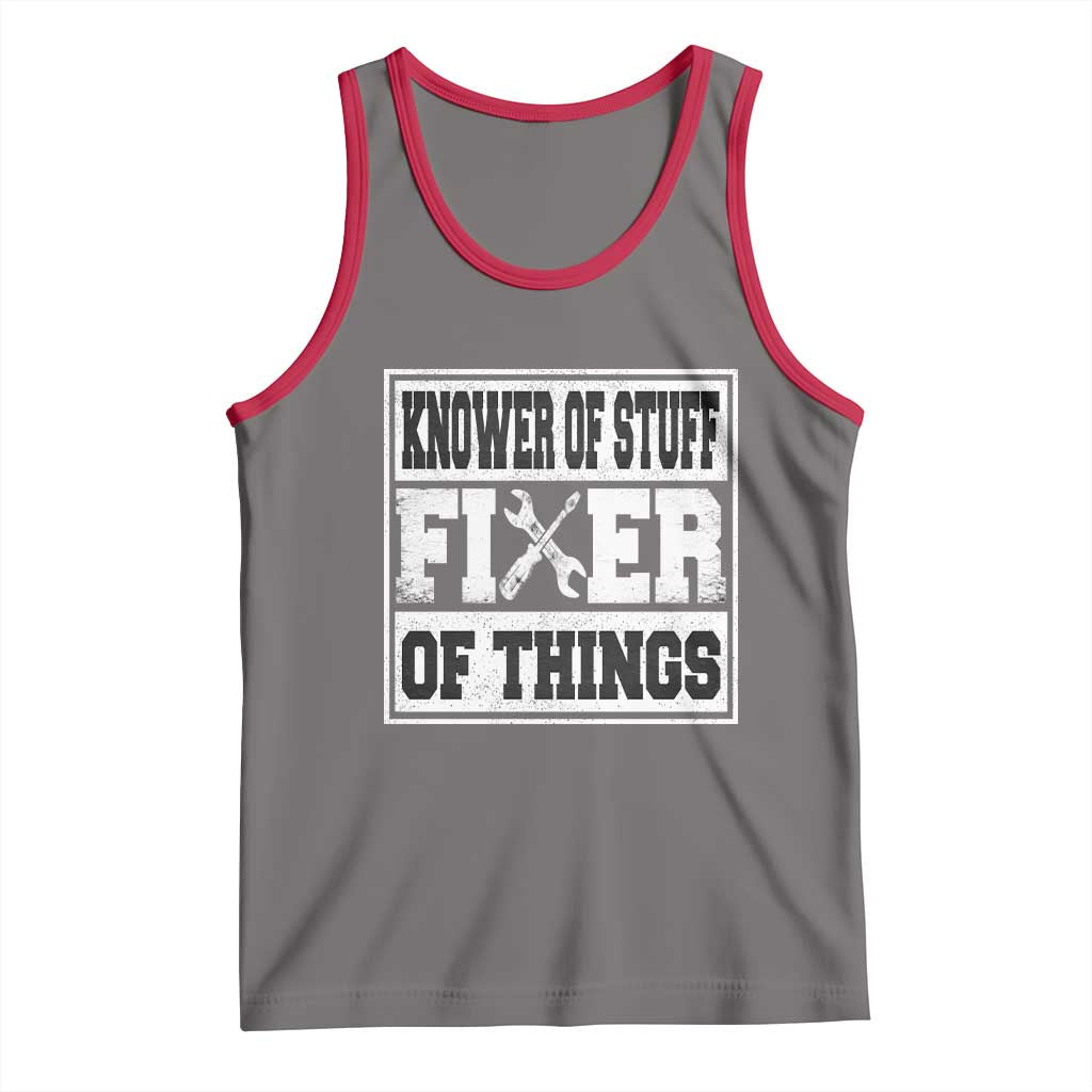 Knower Of Stuff Fixer Of Things Tank Top Funny Handyman Dad Husband Fathers Day Gift TS10 Deep Heather Red Print Your Wear