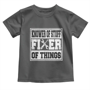 Knower Of Stuff Fixer Of Things Toddler T Shirt Funny Handyman Dad Husband Fathers Day Gift TS10 Dark Heather Print Your Wear