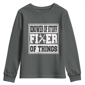 Knower Of Stuff Fixer Of Things Youth Sweatshirt Funny Handyman Dad Husband Fathers Day Gift TS10 Dark Heather Print Your Wear