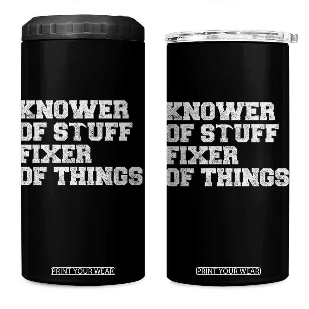 Funny Knower Of Stuff Fixer Of Things 4 in 1 Can Cooler Tumbler Mechanic Engineer Garage TS10 One Size: 16 oz Black Print Your Wear