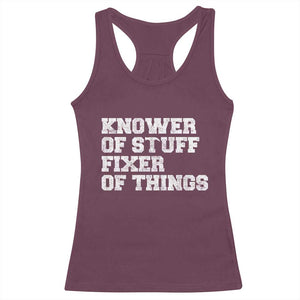 Funny Knower Of Stuff Fixer Of Things Racerback Tank Top Mechanic Engineer Garage TS10 Maroon Print Your Wear