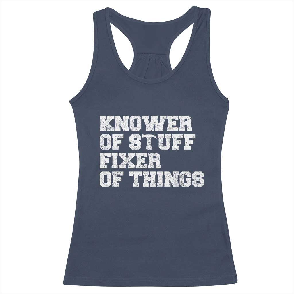 Funny Knower Of Stuff Fixer Of Things Racerback Tank Top Mechanic Engineer Garage TS10 Navy Print Your Wear