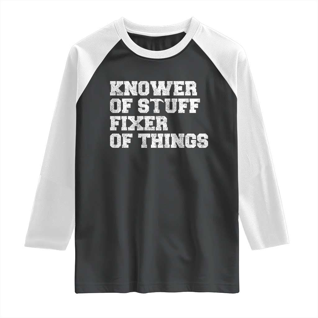 Funny Knower Of Stuff Fixer Of Things Raglan Shirt Mechanic Engineer Garage TS10 Black White Print Your Wear