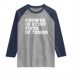 Funny Knower Of Stuff Fixer Of Things Raglan Shirt Mechanic Engineer Garage TS10 Sport Gray Navy Print Your Wear