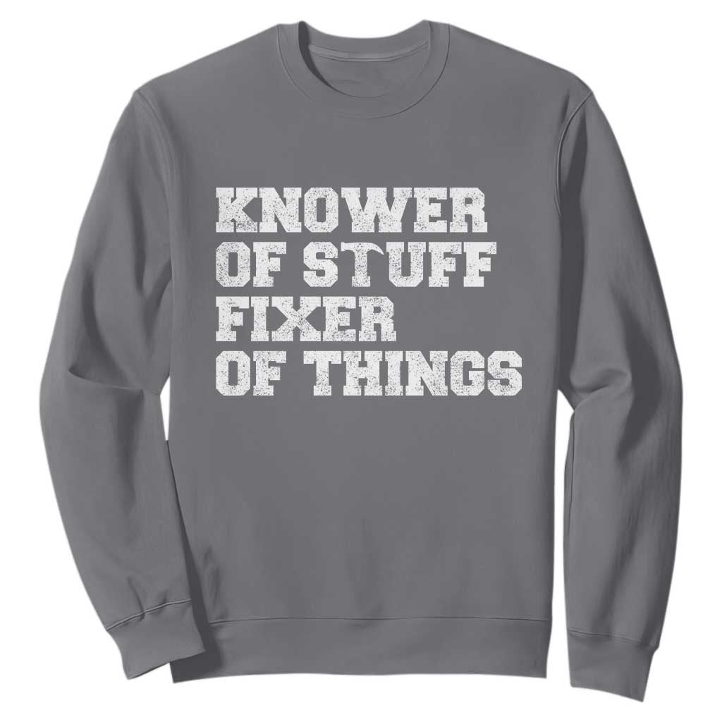 Funny Knower Of Stuff Fixer Of Things Sweatshirt Mechanic Engineer Garage TS10 Charcoal Print Your Wear