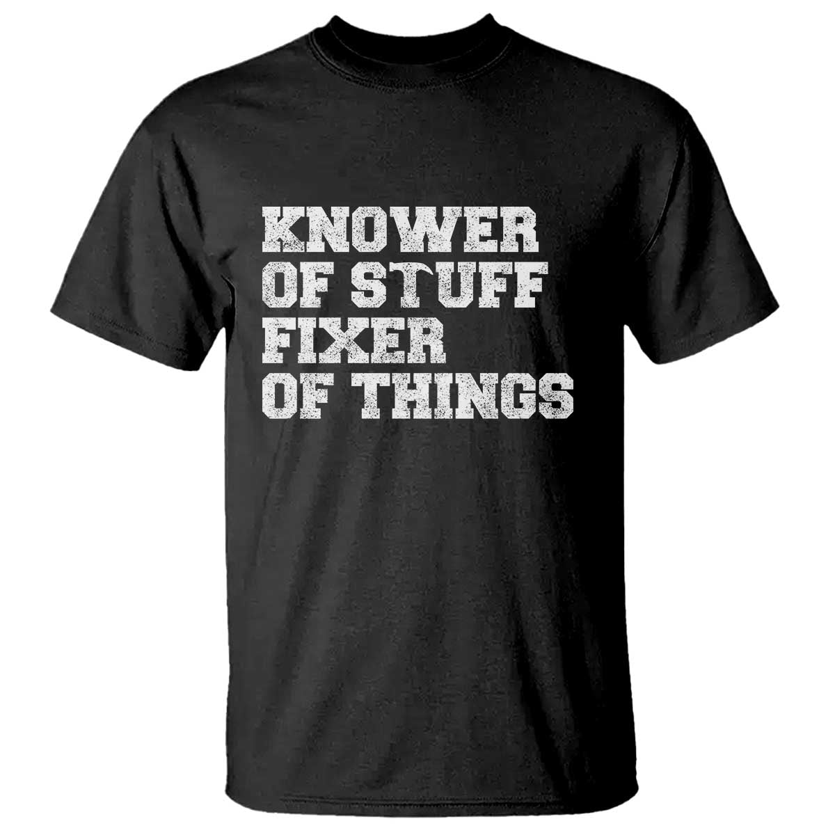 Funny Knower Of Stuff Fixer Of Things T Shirt Mechanic Engineer Garage TS10 Black Print Your Wear