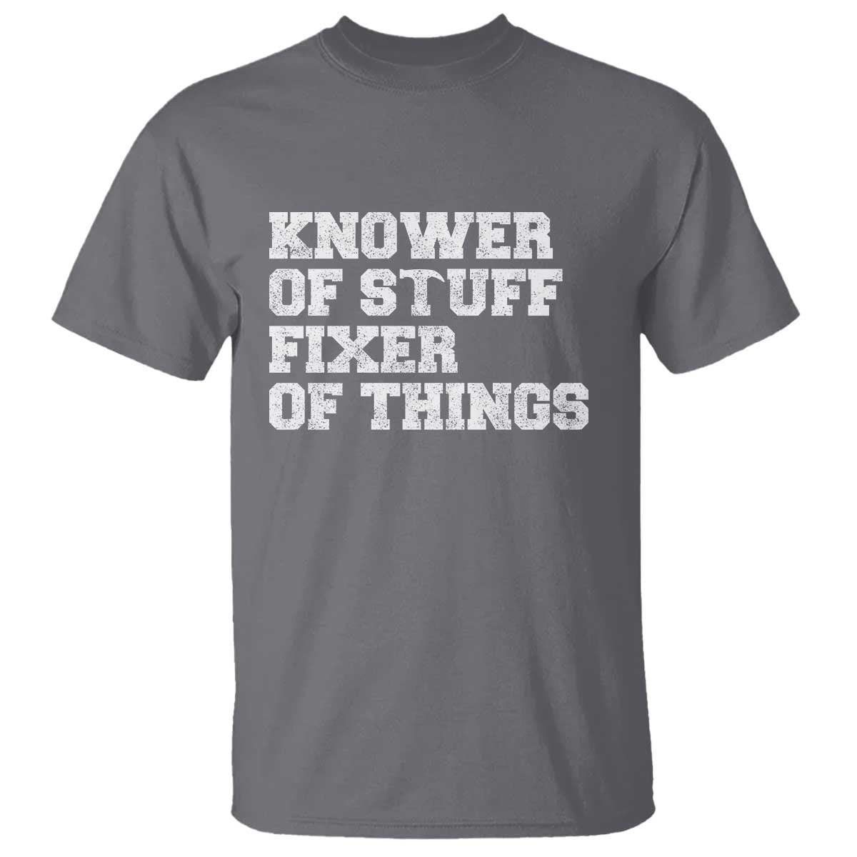 Funny Knower Of Stuff Fixer Of Things T Shirt Mechanic Engineer Garage TS10 Charcoal Print Your Wear