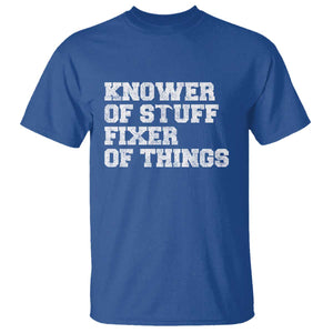 Funny Knower Of Stuff Fixer Of Things T Shirt Mechanic Engineer Garage TS10 Royal Blue Print Your Wear