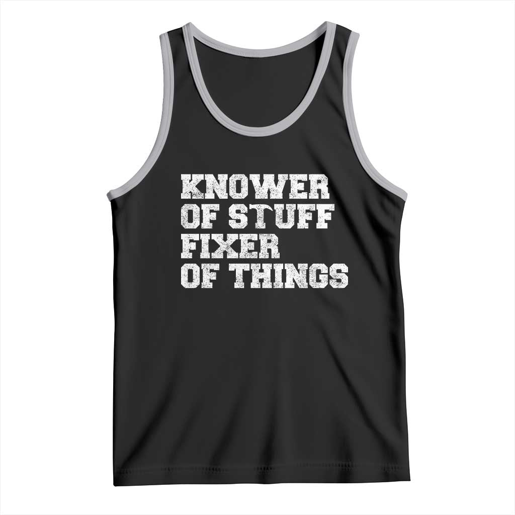Funny Knower Of Stuff Fixer Of Things Tank Top Mechanic Engineer Garage TS10 Black Athletic Heather Print Your Wear