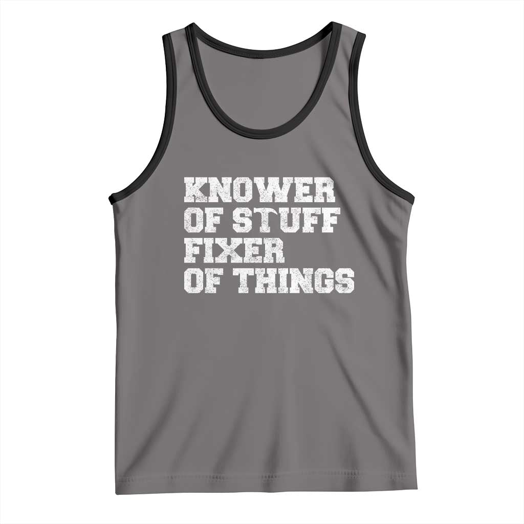 Funny Knower Of Stuff Fixer Of Things Tank Top Mechanic Engineer Garage TS10 Deep Heather Black Print Your Wear