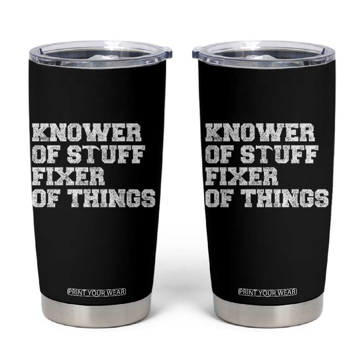 Funny Knower Of Stuff Fixer Of Things Tumbler Cup Mechanic Engineer Garage TS10 Black Print Your Wear