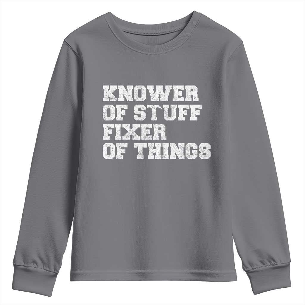 Funny Knower Of Stuff Fixer Of Things Youth Sweatshirt Mechanic Engineer Garage TS10 Charcoal Print Your Wear